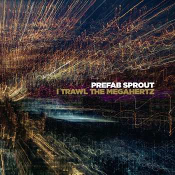 Album Paddy McAloon: I Trawl The Megahertz