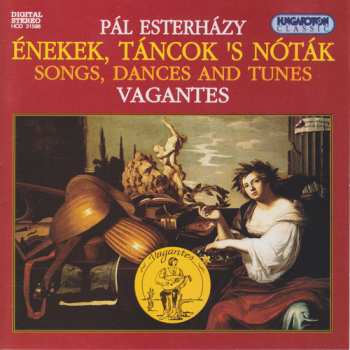 Album Pál Esterházy: Énekek, Táncok 'S Nóták = Songs, Dances And Tunes