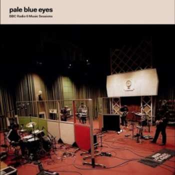 Album Pale Blue Eyes: Bbc Radio 6 Music Sessions