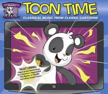 Album Panda Classics Presents: Toon Time / Various: Panda Classics Presents: Toon Time