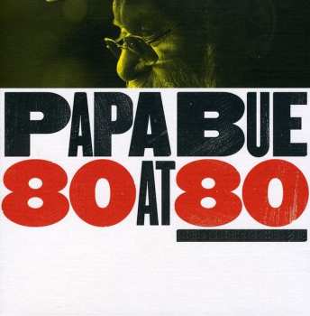 Album Papa Bue: 80 at 80