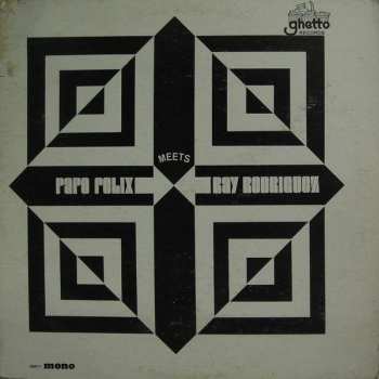 Album Ray Rodriguez: Papo Felix Meets Ray Rodriguez