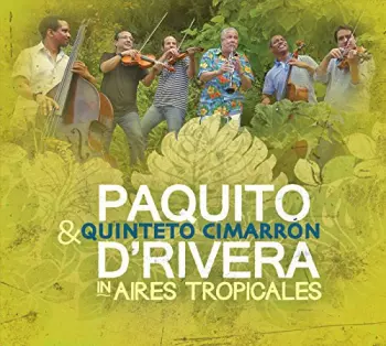 Paquito D'Rivera: Aires Tropicales
