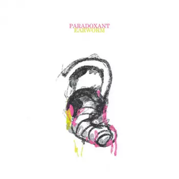 Paradoxant: Earworm