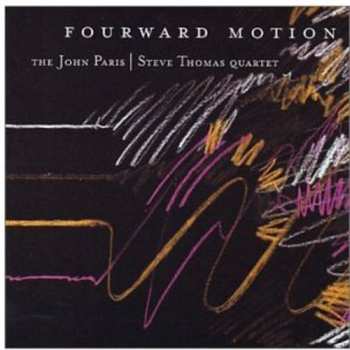 Album Paris,john / Thomas,steve: Fourward Motion