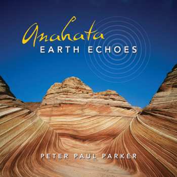 Album Parker,peter Paul: Anahata: Earth Echoes