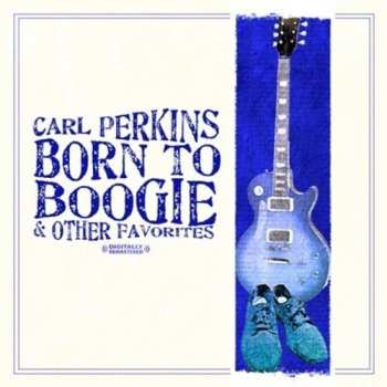 Album Parkins,carl: Born To Boogie & Other Favorites