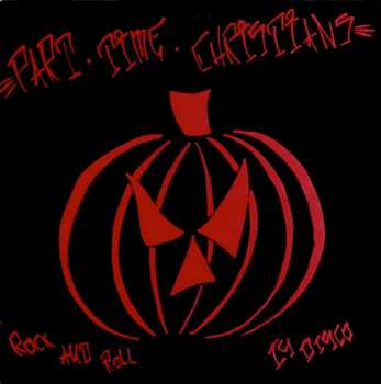 CD Part Time Christians: Rock And Roll Is Disco