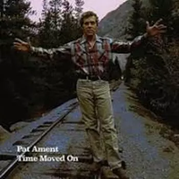 Pat Ament: Time Moved On - A Retrospective: Volume 1