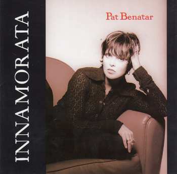 2CD Pat Benatar: Innamorata / 8-15-80