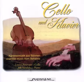 Cello Und Klavier: Chamber Music From Bohemia