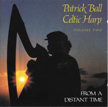 CD Patrick Ball: Celtic Harp Volume Two: From A Distant Time