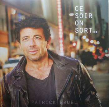 2LP Patrick Bruel: Ce Soir On Sort... CLR | LTD