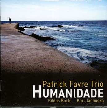Album Patrick Favre Trio: Humanidade