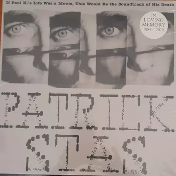 Patrick Stas: If Paul K​​​​​.​'s Life Was A Movie, This Would Be The Soundtrack Of His Death