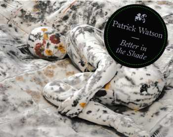 CD Patrick Watson: Better In The Shade