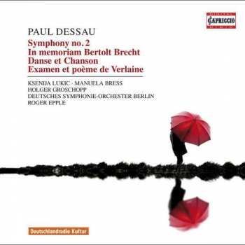 CD Deutsches Symphonie-Orchester Berlin: Symphony No. 2 / In Memoriam Bertold Brecht / Danse Et Chanson / Examen Et Poème De Verlaine / Sinfonie In Einem Satz
