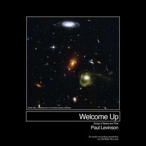 LP Paul Levinson: Welcome Up: Songs Of Space And Time CLR