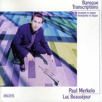 Album Luc Beauséjour: Baroque Transcriptions - Trumpet & Organ 
