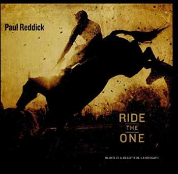 Album Paul Reddick: Ride the One 