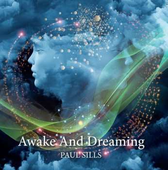 CD Paul Sills: Awake And Dreaming