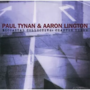 Paul Tynan: Bicoastal Collective: Chapter Three