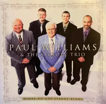 Paul Williams & The Victory Trio: Where No One Stands Alone