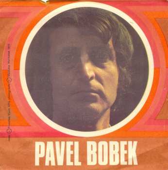 SP Pavel Bobek: Oh Ruby, Nechtěj Mi Lásku Brát / Křížem Krážem