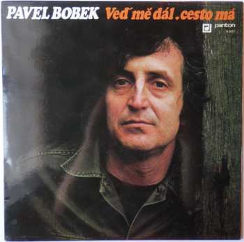 LP Pavel Bobek: Veď Mě Dál, Cesto Má