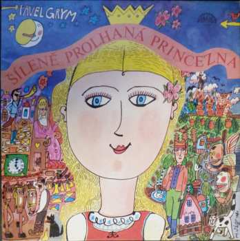 LP Pavel Grym: Šíleně Prolhaná Princezna