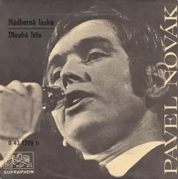 Pavel Novák: Nádherná Láska / Dlouhá Léta