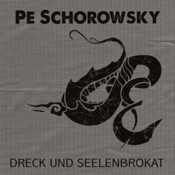 CD Peter Schorowsky: Dreck Und Seelenbrokat DIGI