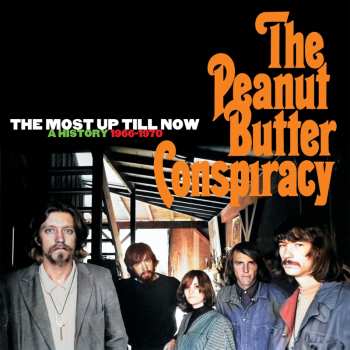 Album Peanut Butter Conspiracy: The Most Up Till Now-a History 1966 - 1970