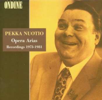 Album Pekka Nuotio: Opera Arias - Recordings 1973-1981