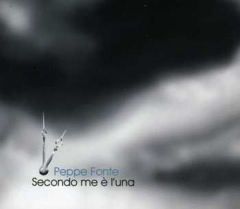 CD Peppe Fonte: Secondo Me È L'Una