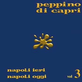 Album Peppino Di Capri: Napoli Ieri Napoli Oggi