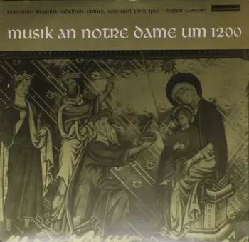 Deller Consort: Musik An Notre Dame Um 1200