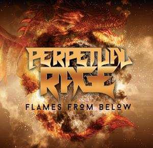 Album Perpetual Rage: Flames From Below
