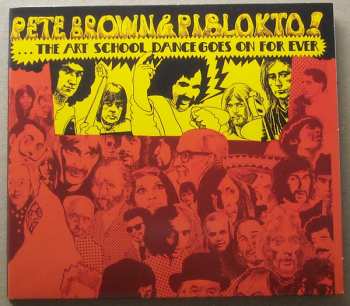 CD Pete Brown & Piblokto!: Things May Come And Things May Go, But The Art School Dance Goes On Forever