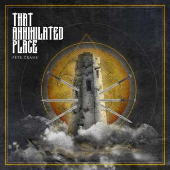 Album Pete Crane: That Annihilated Place