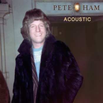 Album Pete Ham: Acoustic