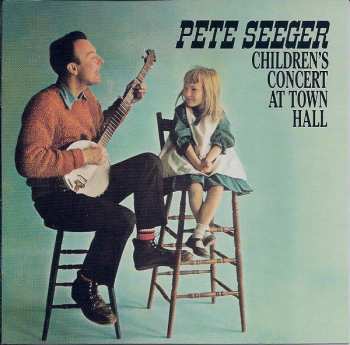 CD Pete Seeger: Children's Concert At Town Hall