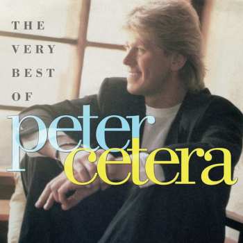 Album Peter Cetera: The Very Best Of Peter Cetera