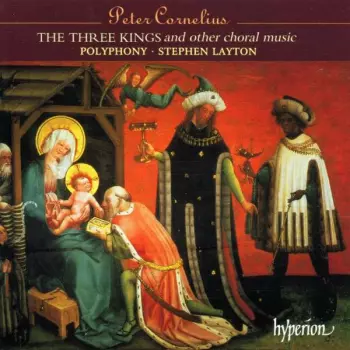The Three Kings And Other Choral Music