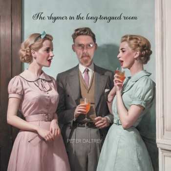 Album Peter Daltrey: The Rhymer In The Long-Tongued Room