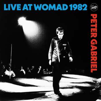Album Peter Gabriel: Live At WOMAD 1982
