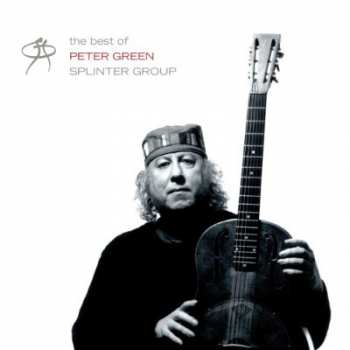 CD Peter Green Splinter Group: The Best Of Peter Green Splinter Group DIGI