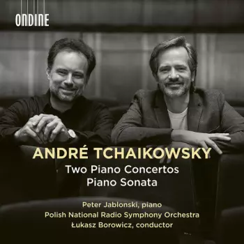 Andre Tchaikowsky: Two Pno Cons & Pno Son