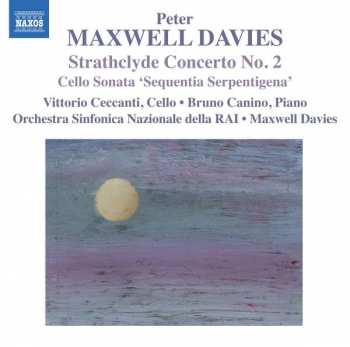 Album Orchestra Sinfonica Nazionale Della RAI: Strathclyde Concerto No.2 / Cello Sonata 'Sequencia Serpentigena'