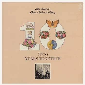 Album Peter, Paul & Mary: The Best Of Peter, Paul And Mary: (Ten) Years Together